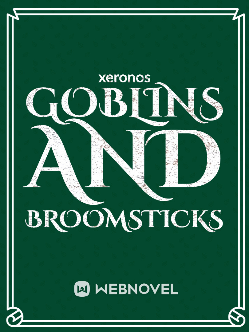 Goblins and Broomsticks