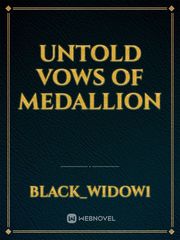 Untold Vows of Medallion Book