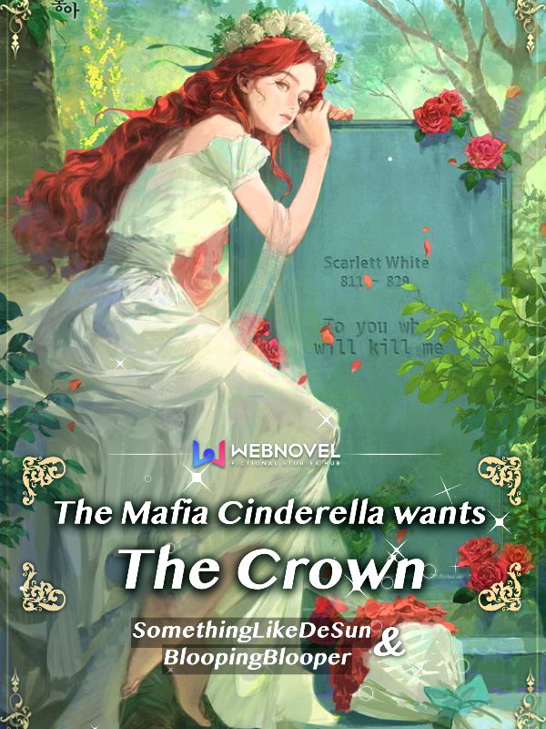 The Mafia Cinderella wants the Crown