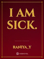 I am sick. Book