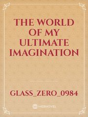 The world of my ultimate imagination Book