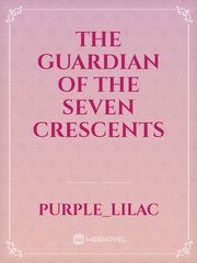 The Guardian Of The Seven Crescents Book