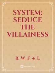 System: Seduce The Villainess Book