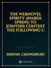 The webnovel spirity awards spring to jointhis contest the following c Book