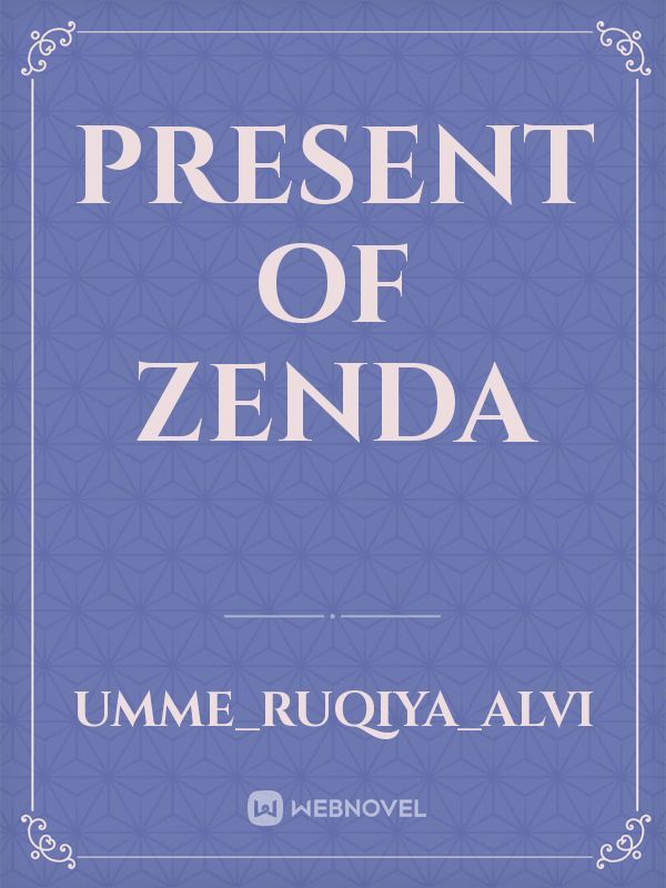 Present of zenda