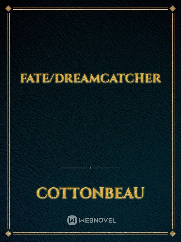 Fate/Dreamcatcher Book