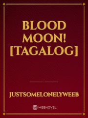 Blood Moon! [TAGALOG] Book