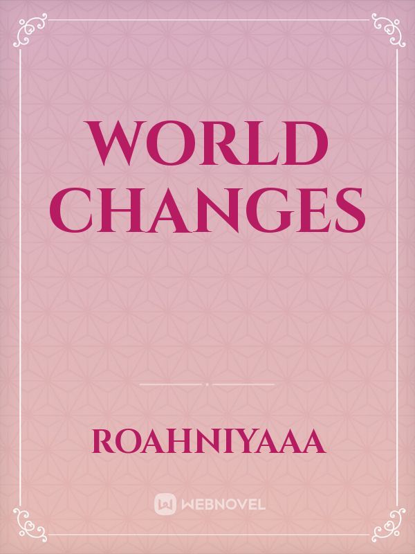 World Changes