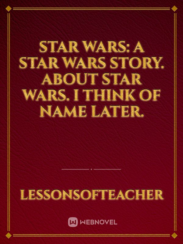 Star Wars: A Star Wars Story. About Star Wars. Book