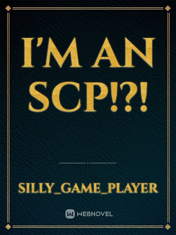 I'm an scp!?! Book