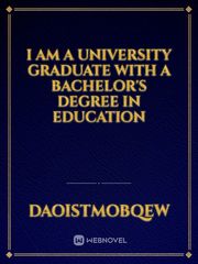 I am a university graduate with a Bachelor's degree in Education Book