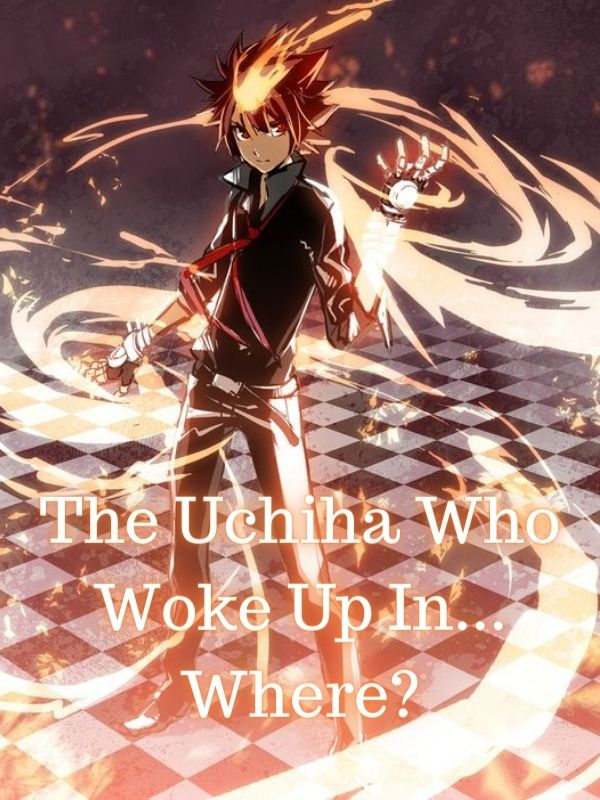 The Uchiha Who Woke Up In... Where?