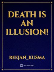 Death is an illusion! Book