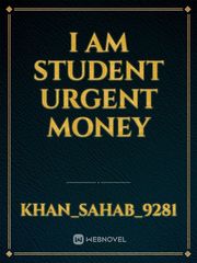 I am student urgent money Book