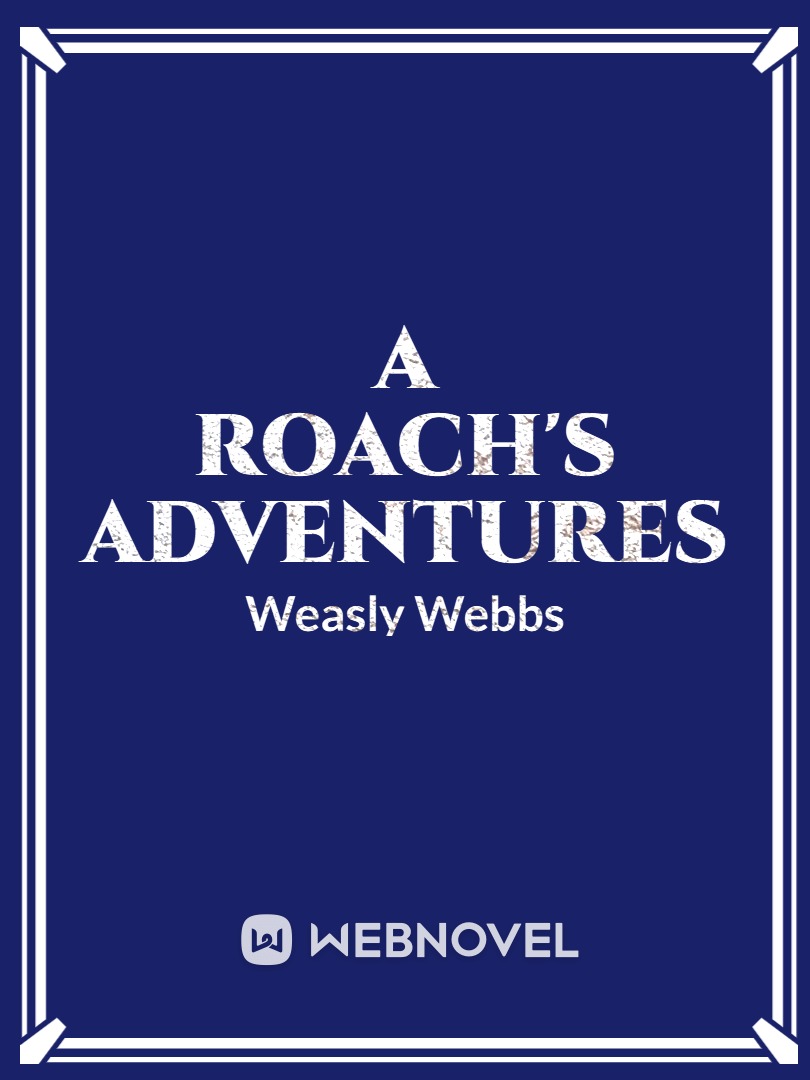 A Roach's Adventures Book