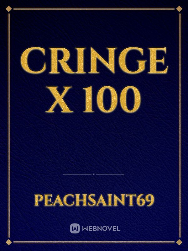 Cringe x 100 Book