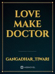Love make doctor Book