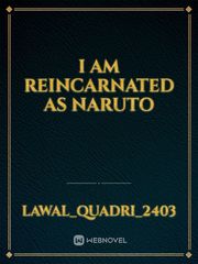I am reincarnated as Naruto Book