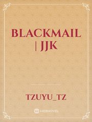 Blackmail | JJK Book