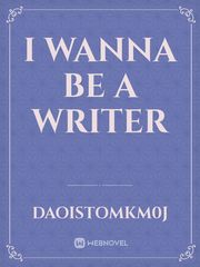 I wanna be a writer Book