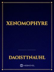 Xenomophyre Book