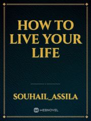 how to live your life Book