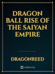 Dragon Ball Rise of the Saiyan Empire Book