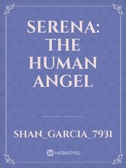 Serena: The Human Angel Book