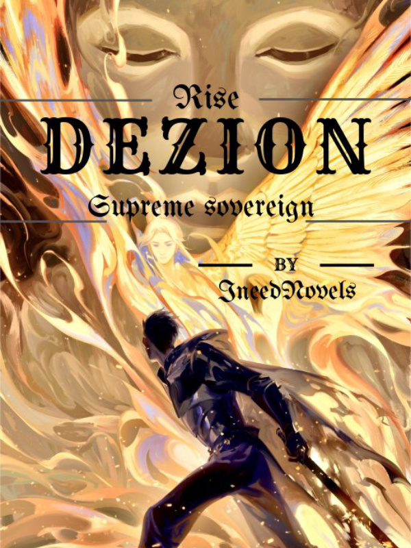 Dezion. Rise of the supreme sovereign.