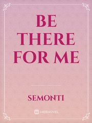Be there for me Book