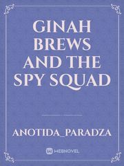 Ginah Brews and the spy squad Book