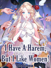 I Have A Harem, But I Like Women! Book