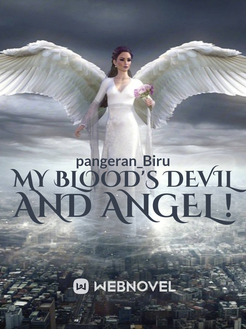 MY BLOOD'S DEVIL AND ANGEL ! Book