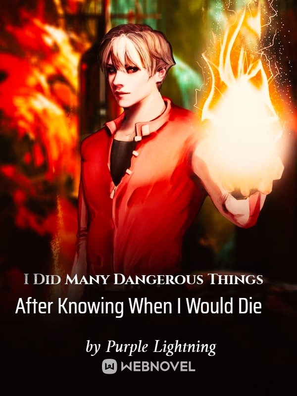 I Did Many Dangerous Things After Knowing When I Would Die Book