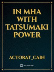 In Mha with tatsumaki power Book