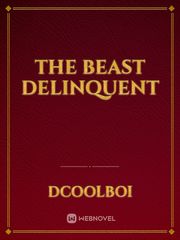 The Beast Delinquent Book