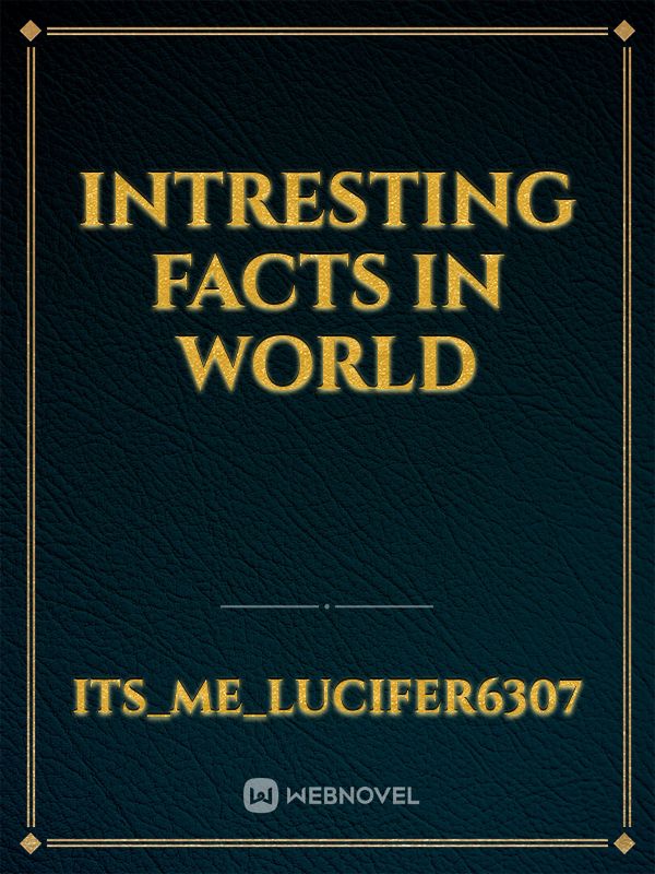 Intresting facts in World Book