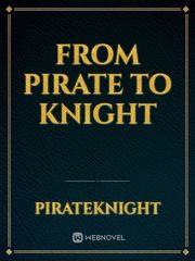 From Pirate To Knight Book