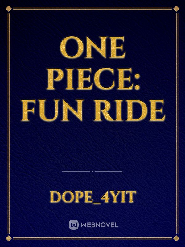 One piece: Fun ride