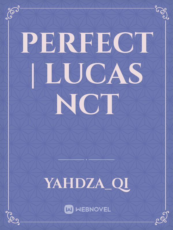 PERFECT | Lucas NCT