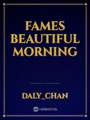 Fames beautiful morning Book