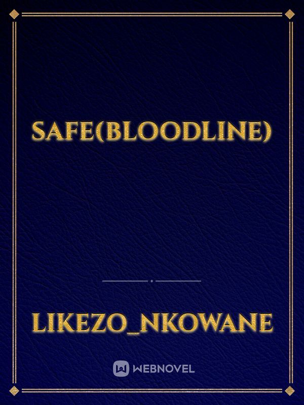 SAFE(bloodline)
