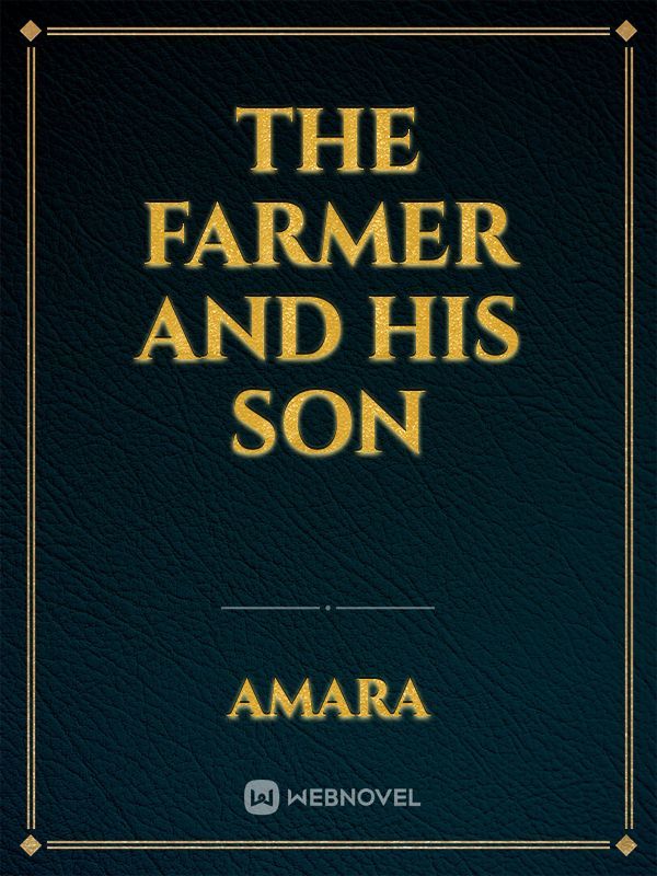 THE FARMER AND HIS SON