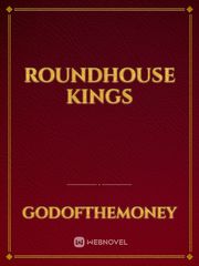 Roundhouse
Kings Book