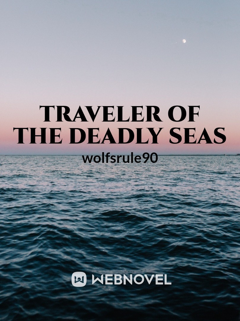 Traveler of the Deadly Seas