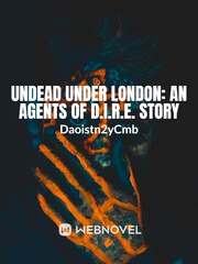 Undead Under London: an Agents of D.I.R.E. story Book