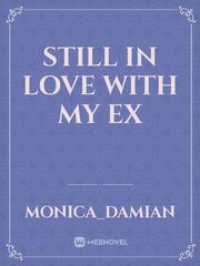 STILL IN LOVE WITH MY EX Book