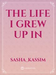 The life I grew up in Book