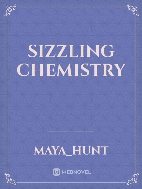 Sizzling Chemistry