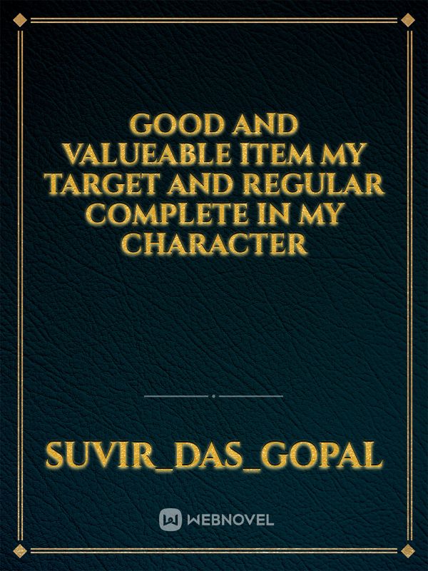 Good and valueable item my target and regular complete in my character Book